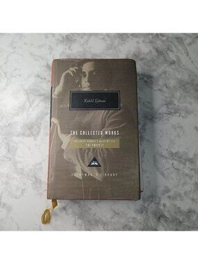Kahlil Gibran The Collected Works Everyman’s Library Hardcover , The Prophet